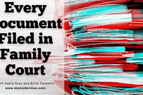 Every Document Filed In Family Court