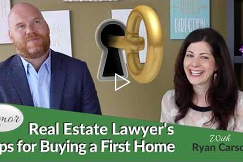 Real Estate Lawyer Tips for Buying a Home