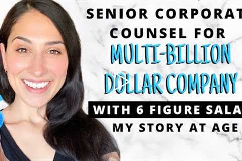 Corporate Attorney for Multi-Billion Dollar Company Making 6 Figure Salary - My Story at Age 31