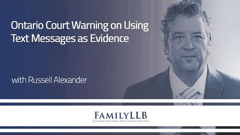 Ontario Court Warning on Using Text Messages as Evidence | Family Lawyers