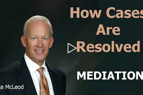 How Are Personal Injury Cases Resolved? Mediation