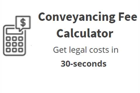 Conveyancing Fees Caclulator Receives 2023 Update