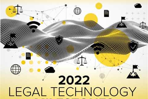 Legal Tech’s Milestones for New(er) Technologies and Innovating for Good in 2022