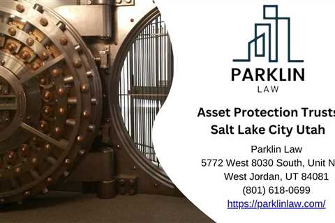 Asset Protection Trusts Salt Lake City Utah