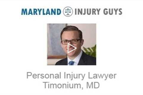 Personal Injury Lawyer Timonium, MD