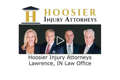 Hoosier Injury Attorneys Lawrence, IN Law Office