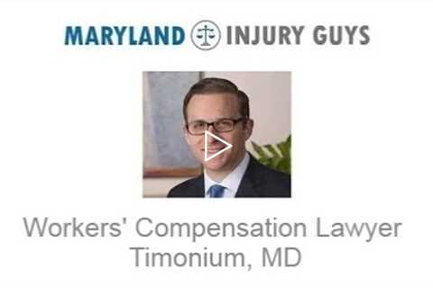 Workers' Compensation Lawyer Timonium, MD