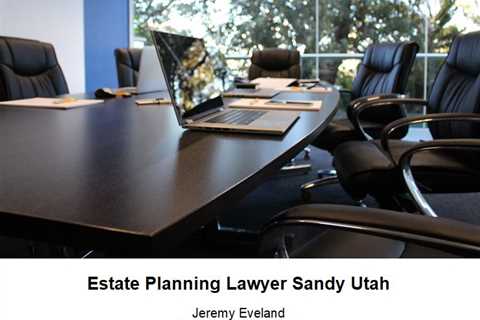 Estate Planning Lawyer Sandy Utah