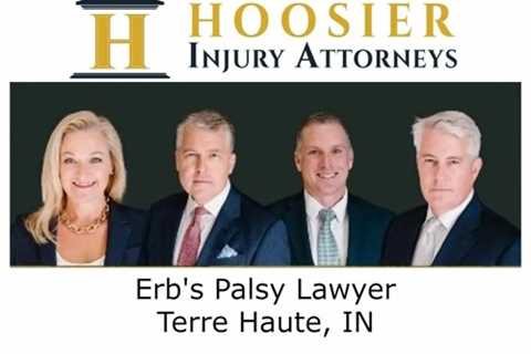 Erb's Palsy Lawyer Terre Haute, IN