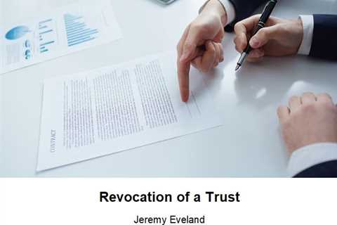 Revocation of a Trust