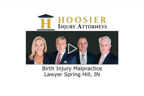 Birth Injury Malpractice Lawyer Spring Hill, IN - Hoosier Injury Attorneys