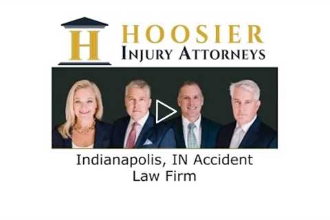 Indianapolis, IN Accident Law Firm - Hoosier Injury Attorneys