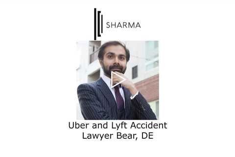 Uber and Lyft Accident Lawyer Bear, DE - The Sharma Law Firm