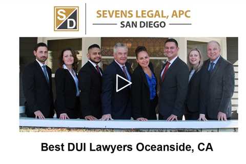 Best DUI Lawyers Oceanside, CA - Sevens Legal Criminal Lawyers