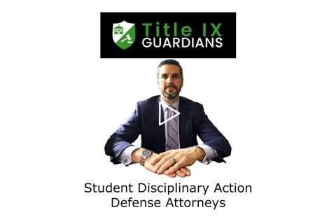 Student Disciplinary Action Defense Attorneys - Title IX Guardian