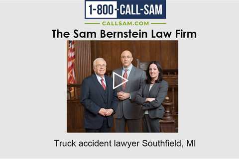 Truck accident lawyer Southfield, MI - The Sam Bernstein Law Firm