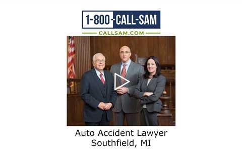 Auto Accident Lawyer Southfield, MI - The Sam Bernstein Law Firm