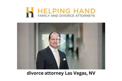 divorce attorney Las Vegas, NV - Helping Hand Family and Divorce Attorneys