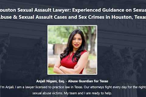 Anjali Nigam Houston, TX Daycare Sexual Abuse Lawyer - Abuse Guardian