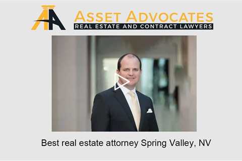 Best real estate attorney Spring Valley, NV - Asset Advocates Real Estate and Contract Lawyers