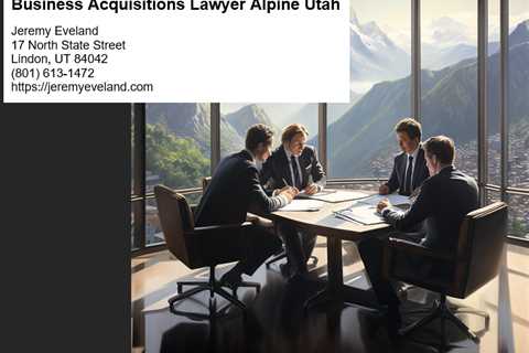 Business Acquisitions Lawyer Alpine Utah