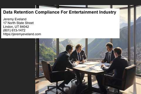 Data Retention Compliance For Entertainment Industry