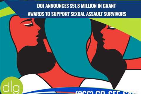 $51.8 Million Women Against Violence Grant Approved for Sexual Assault Survivors