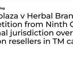 Photoplaza v Herbal Brands: cert petition from Ninth Cir. re personal jurisdiction over Amazon..
