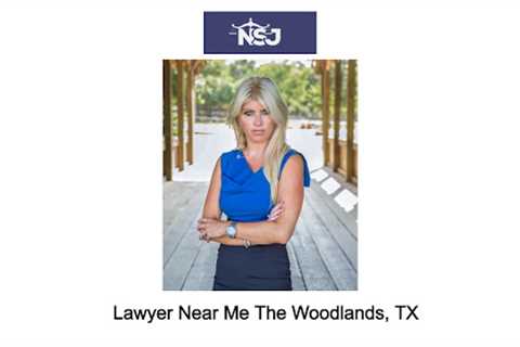 Lawyer Near Me The Woodlands, TX 