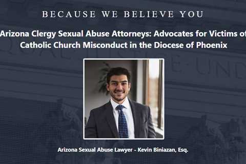 Clergy Abuse Lawyer Kevin Biniazan Phoenix, AZ