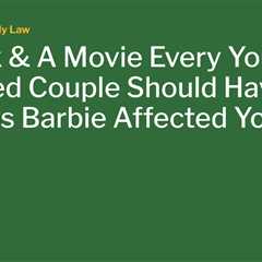 A Book & A Movie Every Young Engaged Couple Should Have. Perhaps Barbie Affected Your Life Too.