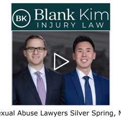 Sexual Abuse Lawyers Silver Spring, MD - Blank Kim Injury Law