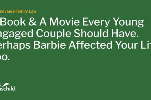 A Book & A Movie Every Young Engaged Couple Should Have. Perhaps Barbie Affected Your Life Too.