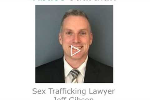 Sex Trafficking Lawyer Jeff Gibson Indiana