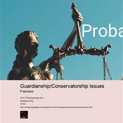guardianshipconservatorship-issues