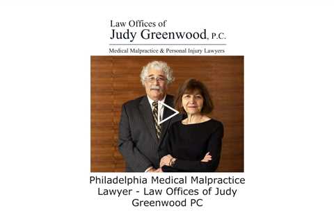 Philadelphia Medical Malpractice Lawyer - Law Offices of Judy Greenwood PC