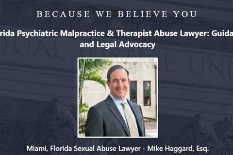 Psychiatrist Abuse Lawyer Mike Haggard Florida