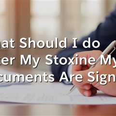 What Should I Do After My Documents Are Signed?