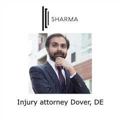 Injury attorney Dover, DE - Sharma Law - Personal Injury Attorney