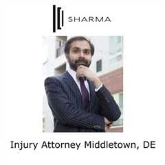 Injury Attorney Middletown, DE - Sharma Law - Personal Injury Attorney