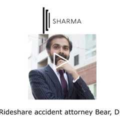 Rideshare accident attorney Bear, DE - The Sharma Law Firm