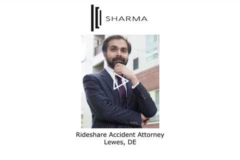 Rideshare Accident Attorney Lewes, DE - The Sharma Law Firm