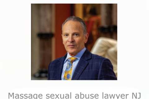 Massage sexual abuse lawyer NJ