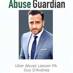 Uber Abuse Lawyer PA - Abuse Guardian - A Podcast For Survivors Of Sexual Abuse