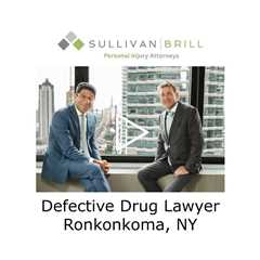 Defective Drug Lawyer Ronkonkoma, NY - Sullivan Brill Personal Injury Attorneys