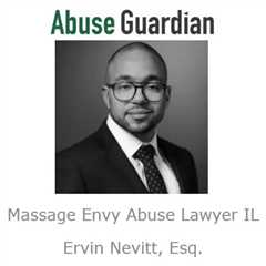 Massage Envy Abuse Lawyer IL - Ervin Nevitt - Illinois - Abuse Guardian
