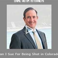 Can I Sue For Being Shot in Colorado   Michael Haggard
