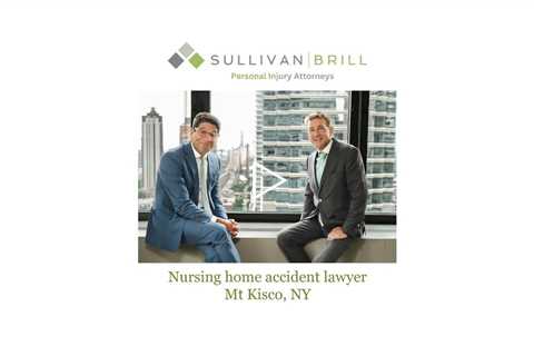 Nursing home accident lawyer Mt Kisco, NY - Sullivan Brill Personal Injury Attorneys