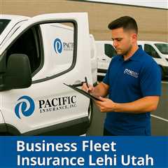 Business Fleet Insurance Lehi Utah