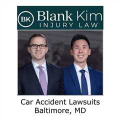 Car accident lawsuits Baltimore, MD - Blank Kim Injury Law's Podcast